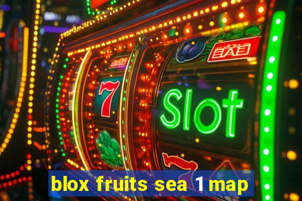 blox fruits sea 1 map